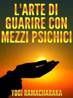 cover image of L'arte di guarire con i mezzi psichici